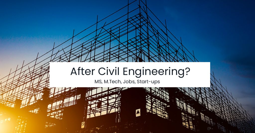 After Civil Engineering What To Do Now Freshersworld Blog After Civil Engineering What To Do Now Freshersworld Blog