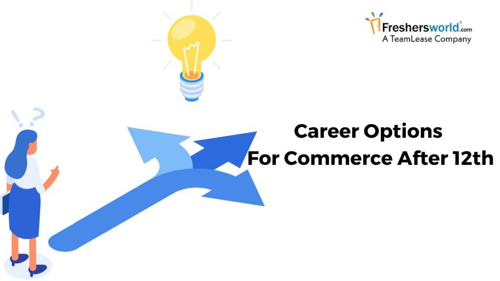 career-options-for-commerce-after-12th-freshersworld-blog